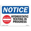 Signmission OSHA Notice Sign, 12" Height, Aluminum, Hydrostatic Testing In Progress Sign With Symbol, Landscape OS-NS-A-1218-L-13591